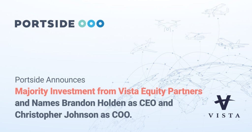 Portside announces majority investment from Vista Equity Partners and names Brandon Holden as CEO and Christopher Johnson as COO